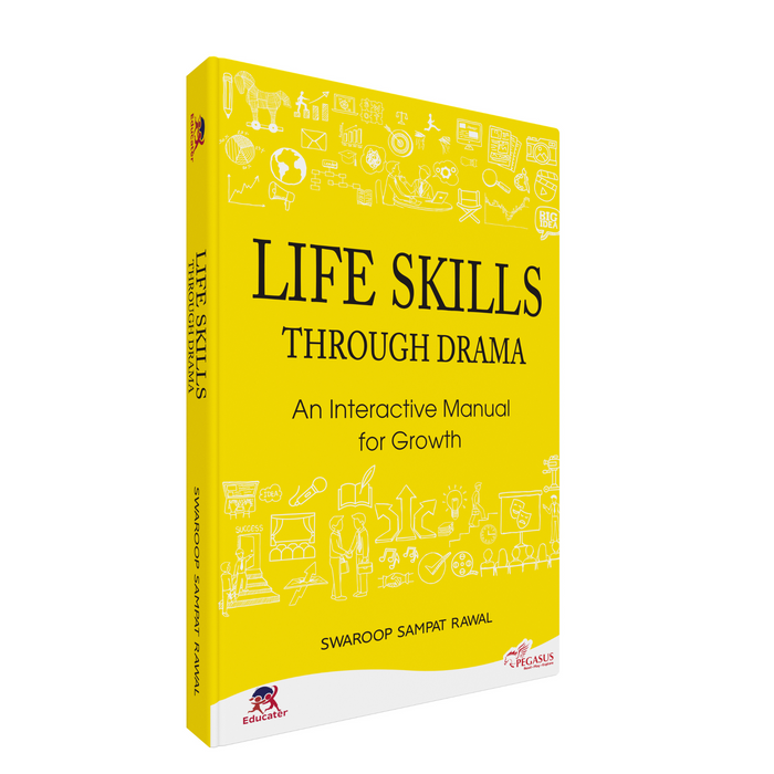 Life skills Through Drama by Swaroop Sampat Rawal