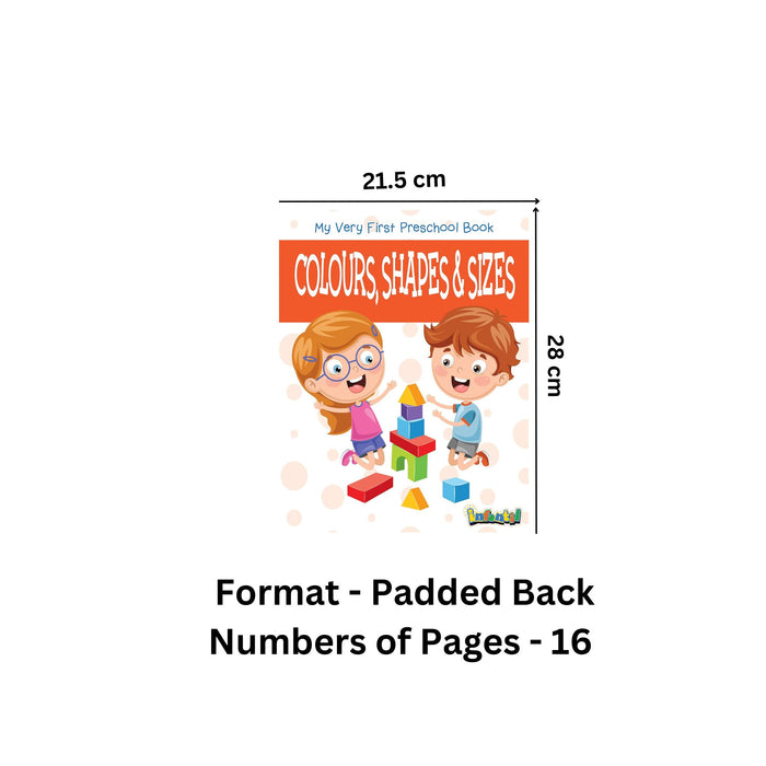 Colours, Shapes & Sizes - My Very First Preschool Book