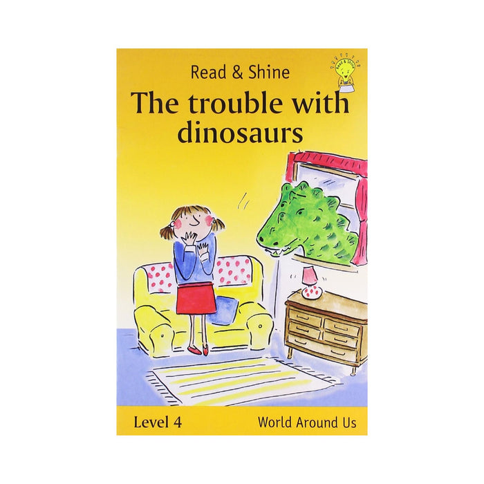 The Trouble With Dinosaurs - Read & Shine: Level 4 (Read and Shine: Graded Readers)
