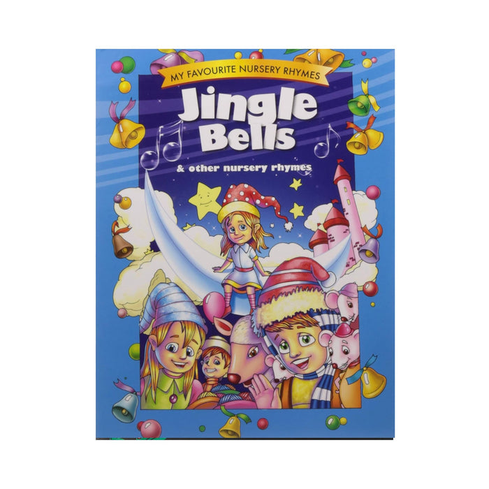 Jingle Bells & Other Nursery Rhymes (My First Nursery Rhymes)