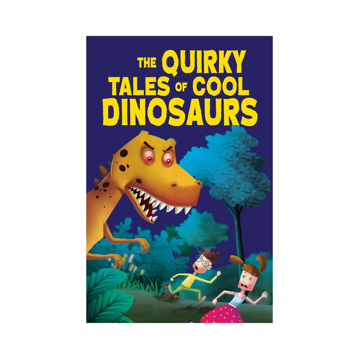 The Quirky Tales of Cool Dinosaurs Paperback