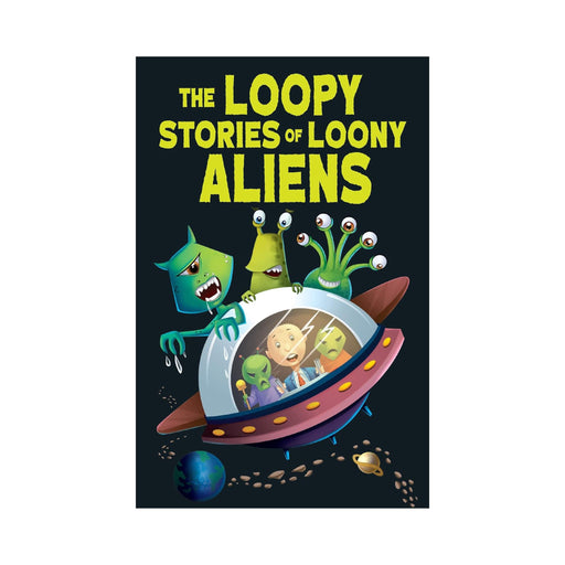 The loopy stories of loony Aliens for young readers, Read & Shine Reading book