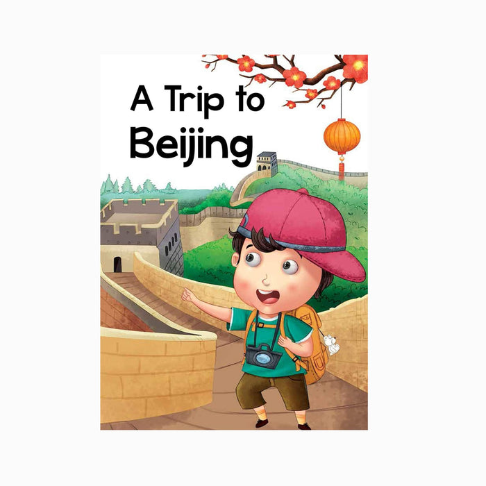 A Trip to Beijing - MY FIRST STORY BOOK