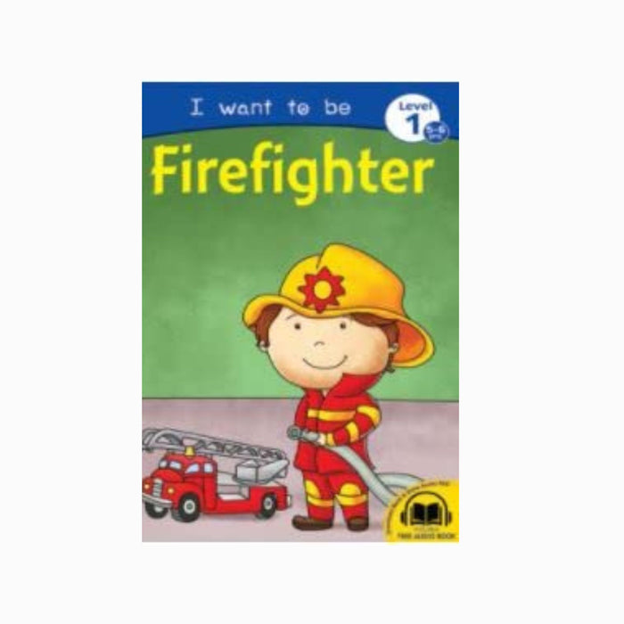 I Want to be Firefighter