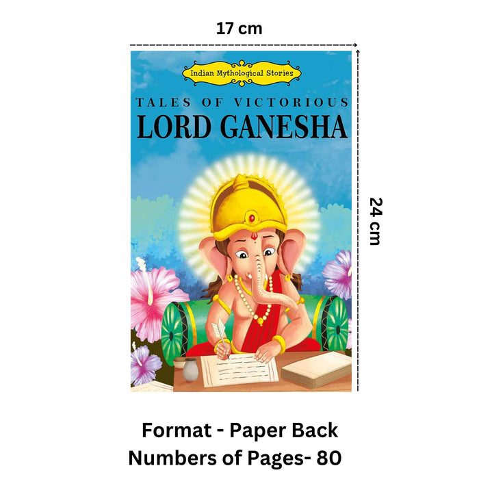 Tales of Victorious Lord Ganesha - Indian Mythological Stories
