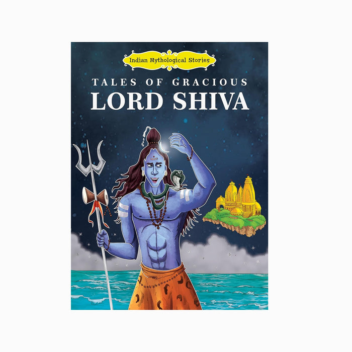 Tales of Gracious Lord Shiva - Indian Mythological Stories